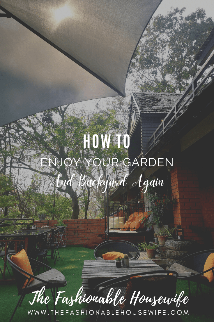 How To Enjoy Your Garden and Backyard More