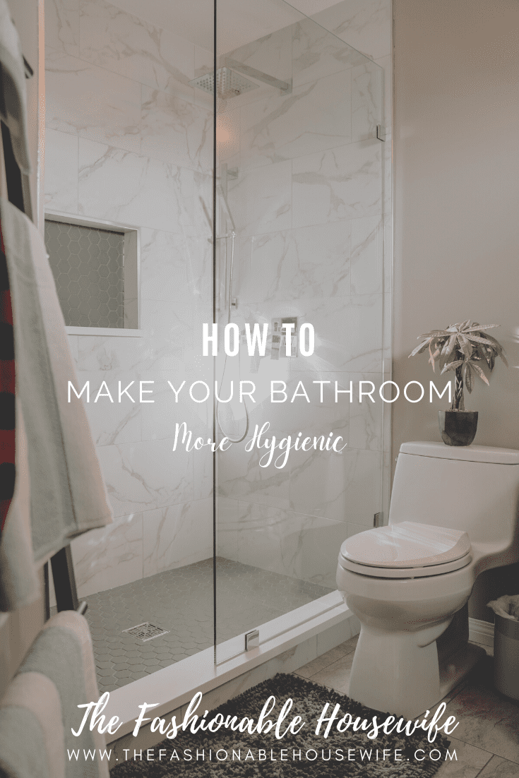 How to Make Your Bathroom More Hygienic