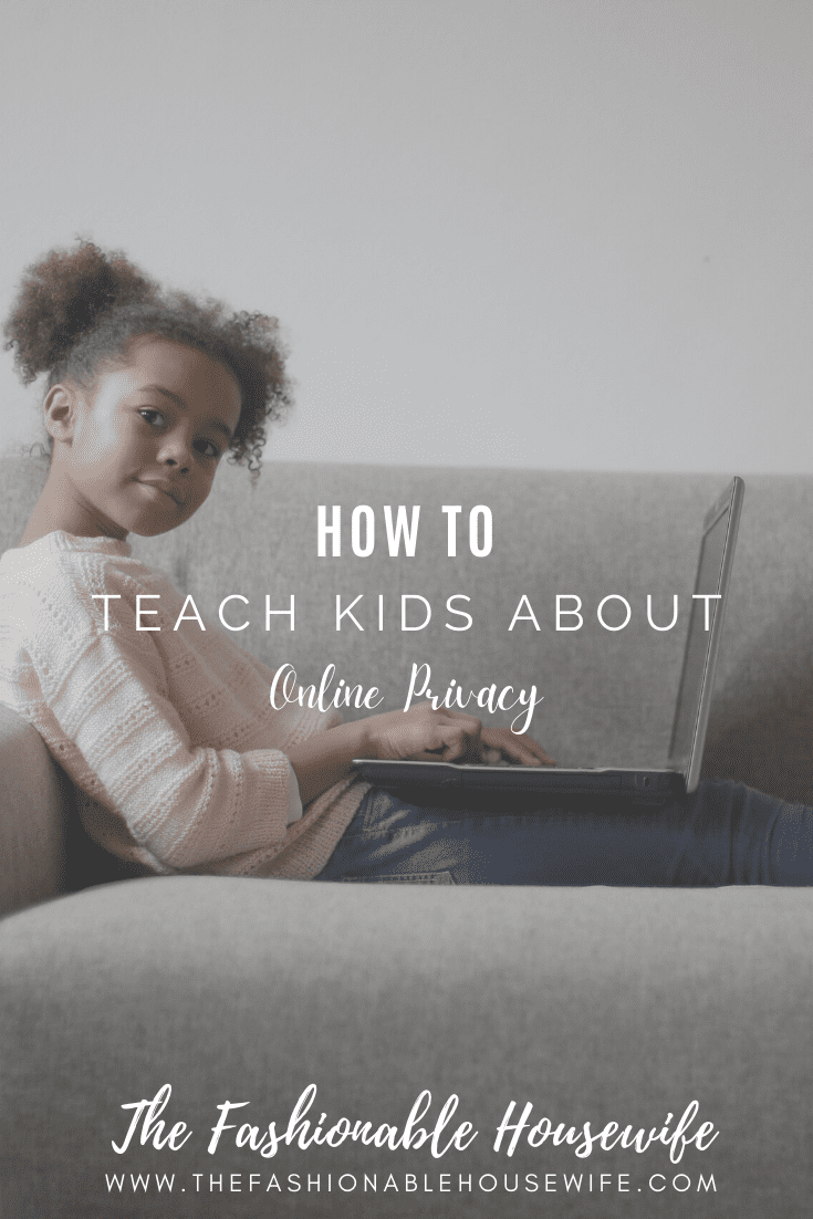 How to Teach Kids About Online Privacy