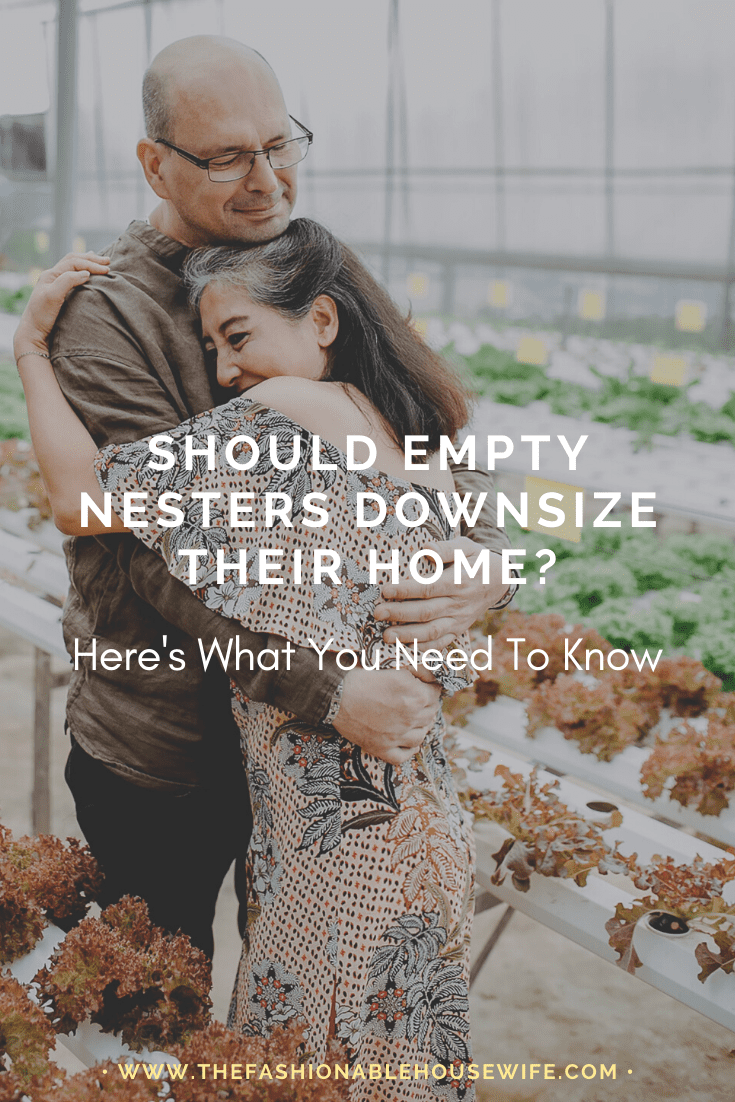 Should Empty Nesters Downsize Their Home? Here's What You Need To Know