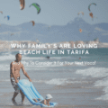 Why Family's Are Loving Beach Life in Tarifa