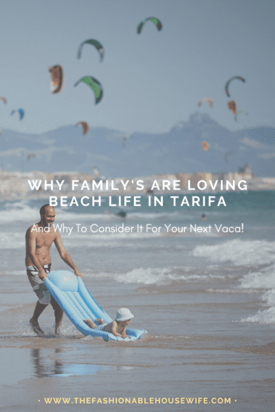 Why Family's Are Loving Beach Life in Tarifa