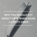 Why You Should Put Safety First When Using a Utility Knife