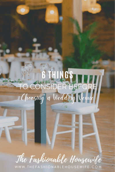 6 Things to Consider Before Choosing a Wedding Venue