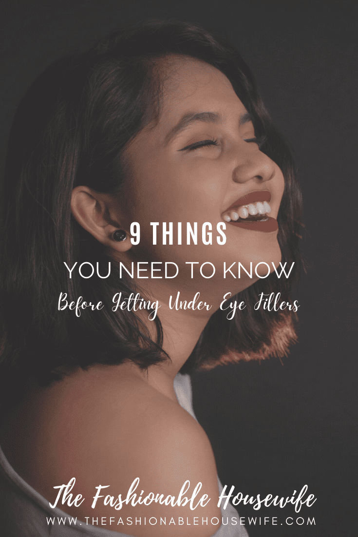 9 Things You Need to Know Before Getting Under Eye Fillers