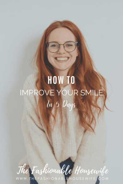 How To Improve Your Smile in 5 Days