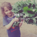 How To Keep The Garden Kid Friendly