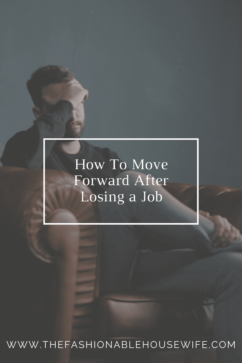 How To Move Forward After Losing a Job