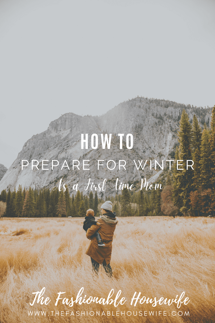 How To Prepare for Winter as a First Time Mom