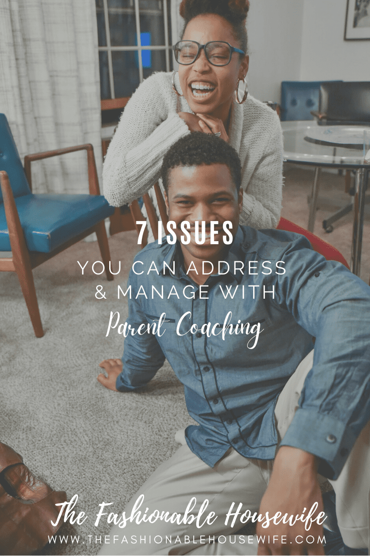 Issues You Can Address and Manage with Parent Coaching