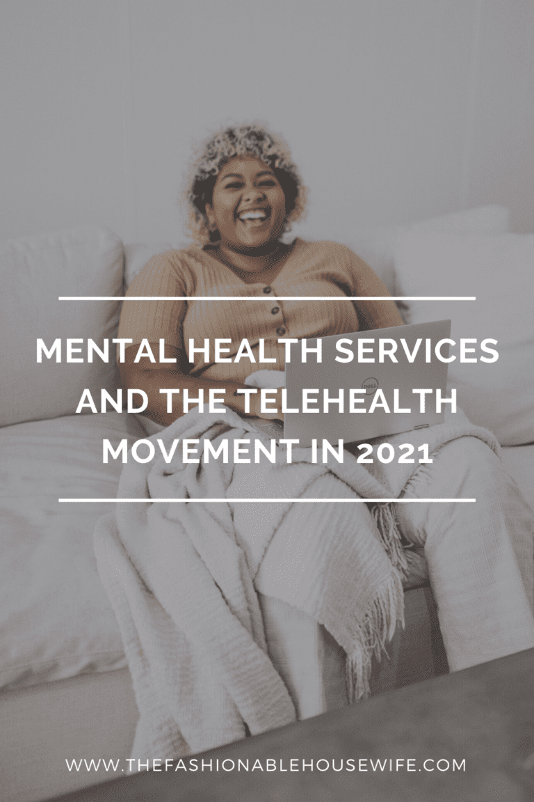Mental Health Services and The Telehealth Movement in 2021