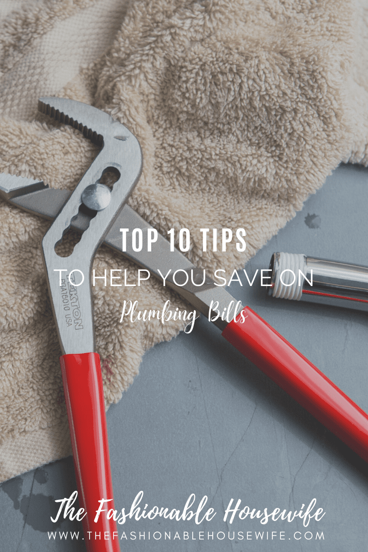 Top 10 Tips to Help You Save on Plumbing Bills