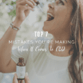 Top 7 Mistakes You're Making When It Comes To CBD