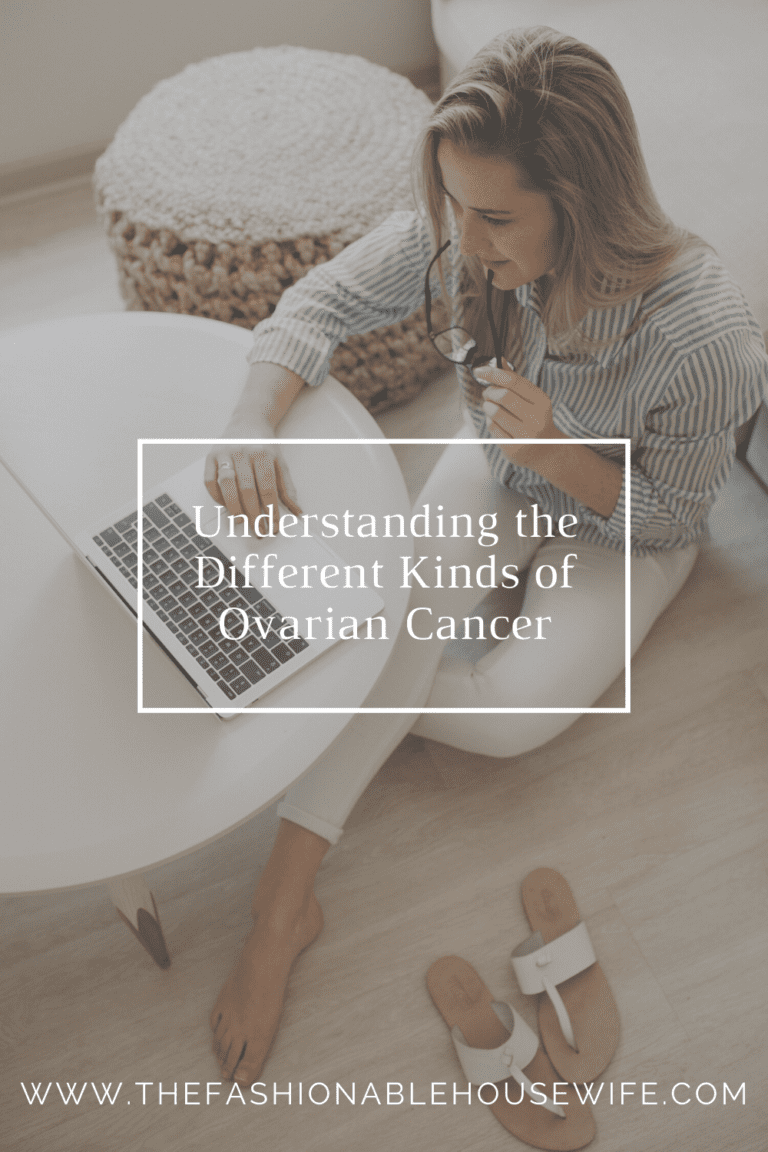 Understanding the Different Kinds of Ovarian Cancer
