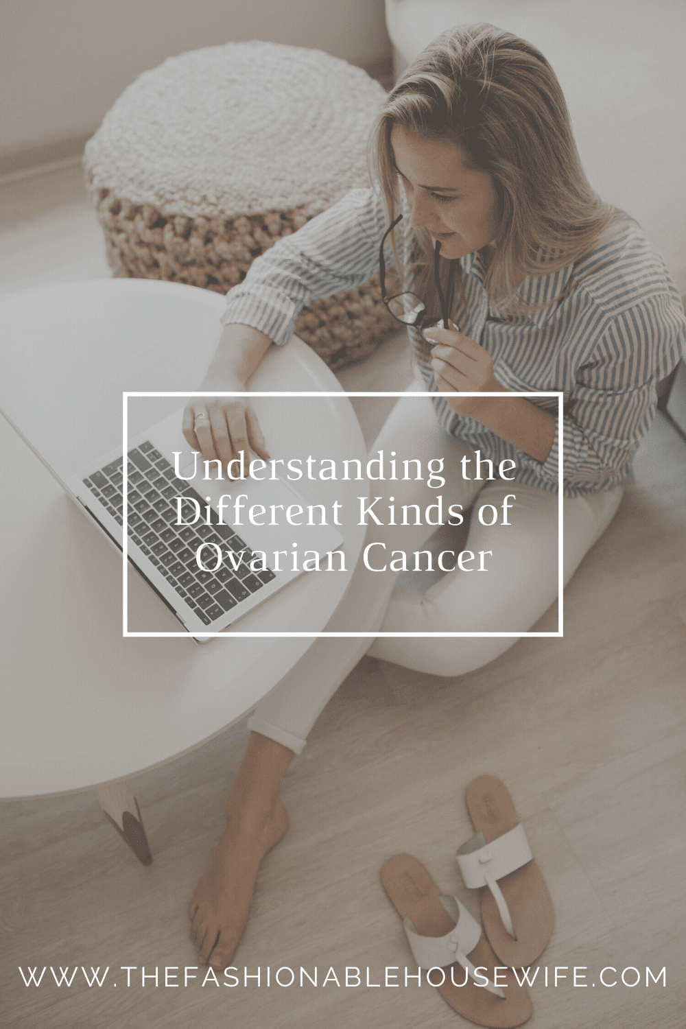Understanding the Different Kinds of Ovarian Cancer