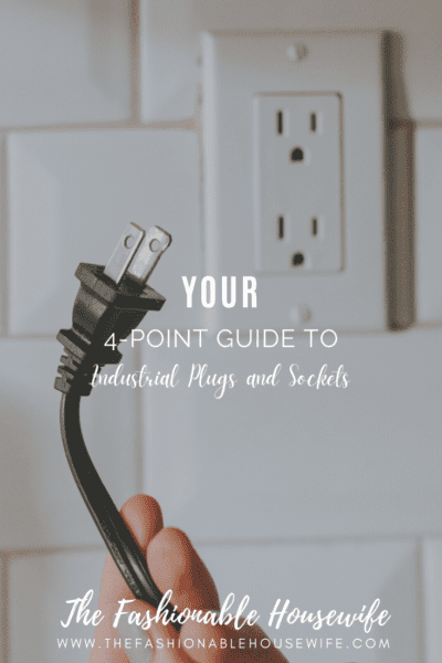 Your 4-Point Guide to Industrial Plugs and Sockets