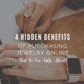 4 Hidden Benefits of Purchasing Jewelry Online That No One Talks About