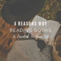 4 Reasons Why Reading Books is Essential To Your Life