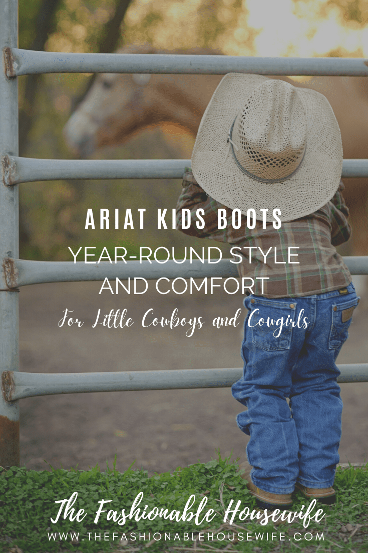Ariat Kids Boots: Year-Round Style and Comfort for Little Cowboys and Cowgirls