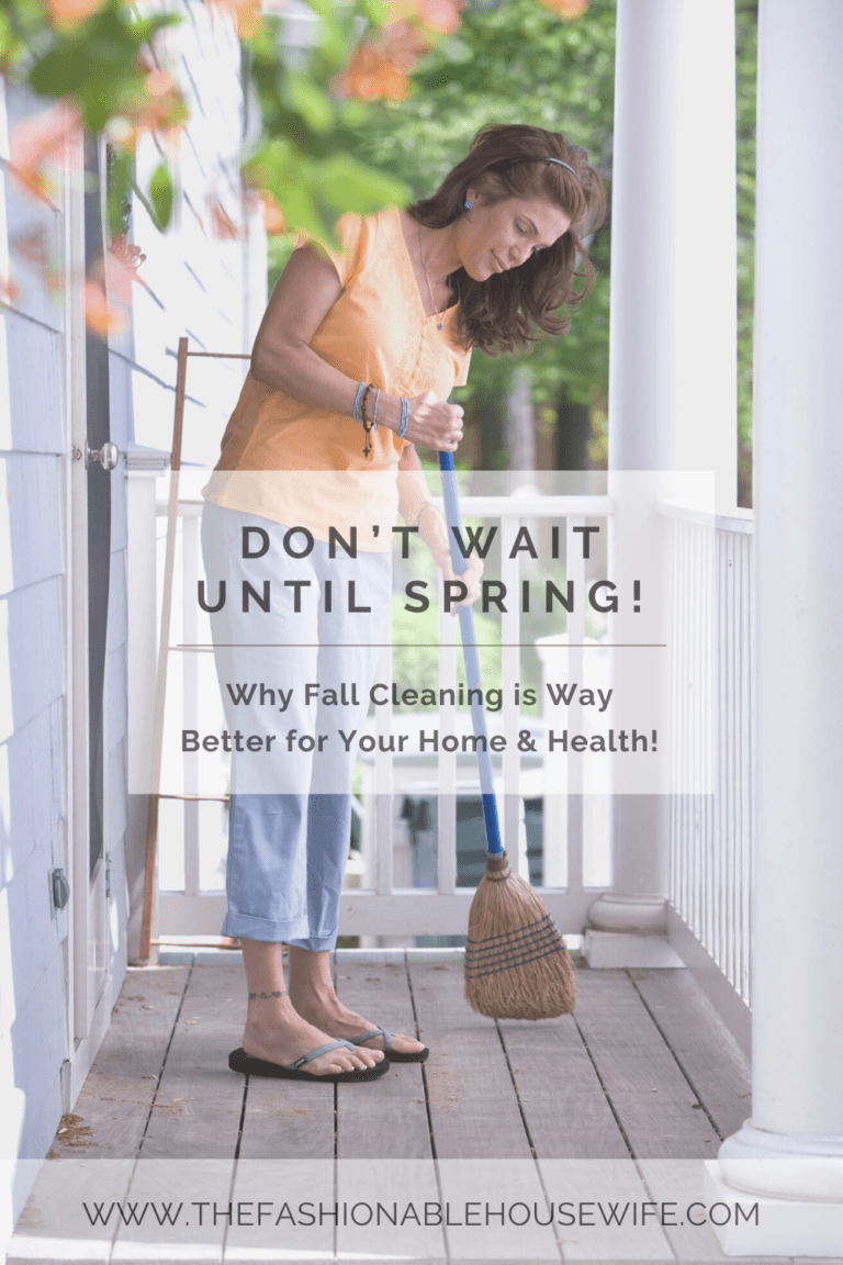 Don’t Wait Until Spring! Why Fall Cleaning is Way Better for Your Home & Health!