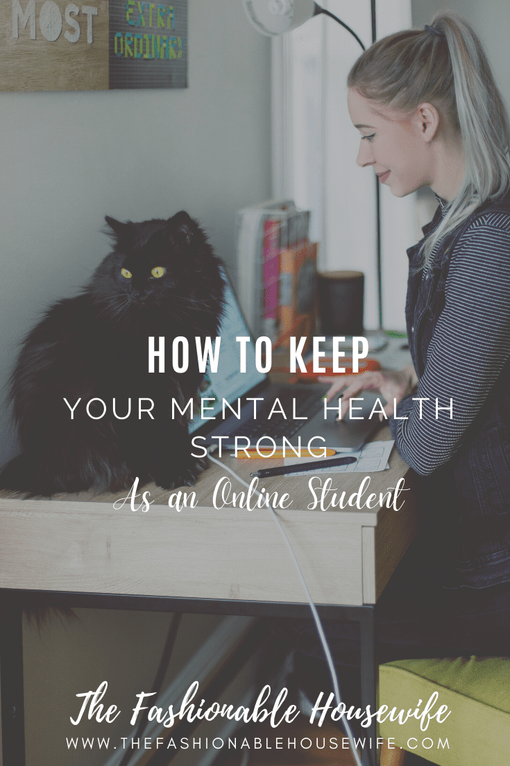 How To Keep Your Mental Health Strong as an Online Student