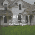 How To Sell a House That Needs Repairs