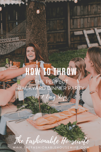 How To Throw The Perfect Backyard Dinner Party in 7 Easy Steps