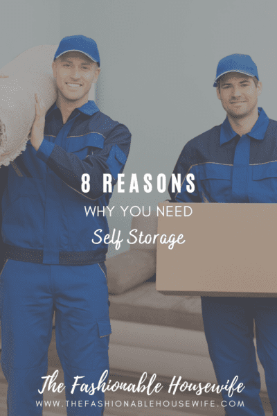 8 Reasons Why You Need Self Storage