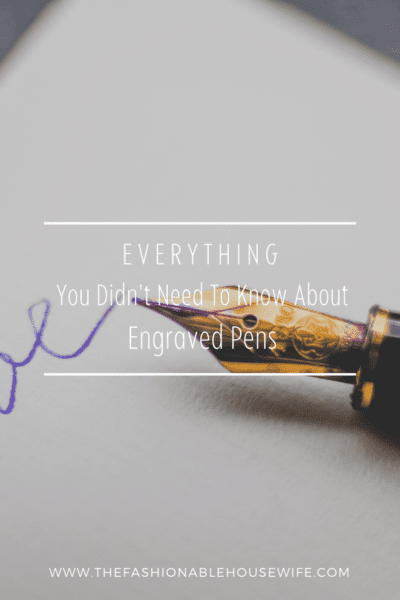 Everything You Didn't Need To Know About Engraved Pens