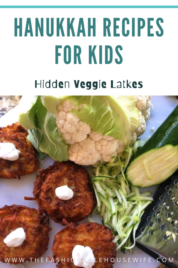 Hanukkah Recipes For Kids: Hidden Veggie Latkes