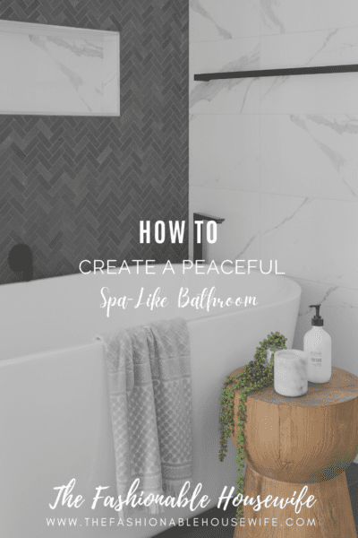 How To Create A Spa-Like Bathroom