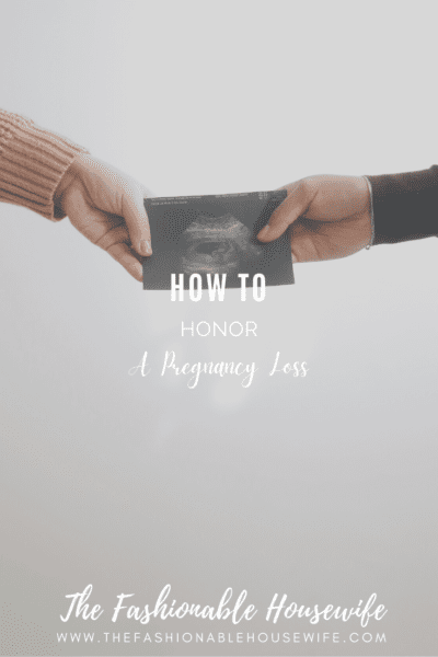 How To Honor a Pregnancy Loss