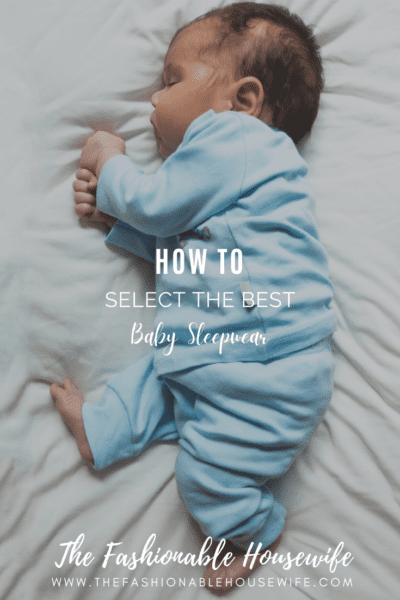 How To Select The Best Baby Sleepwear