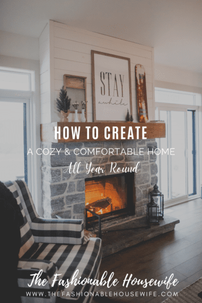 How to Create a Cozy and Comfortable Home All Year Round