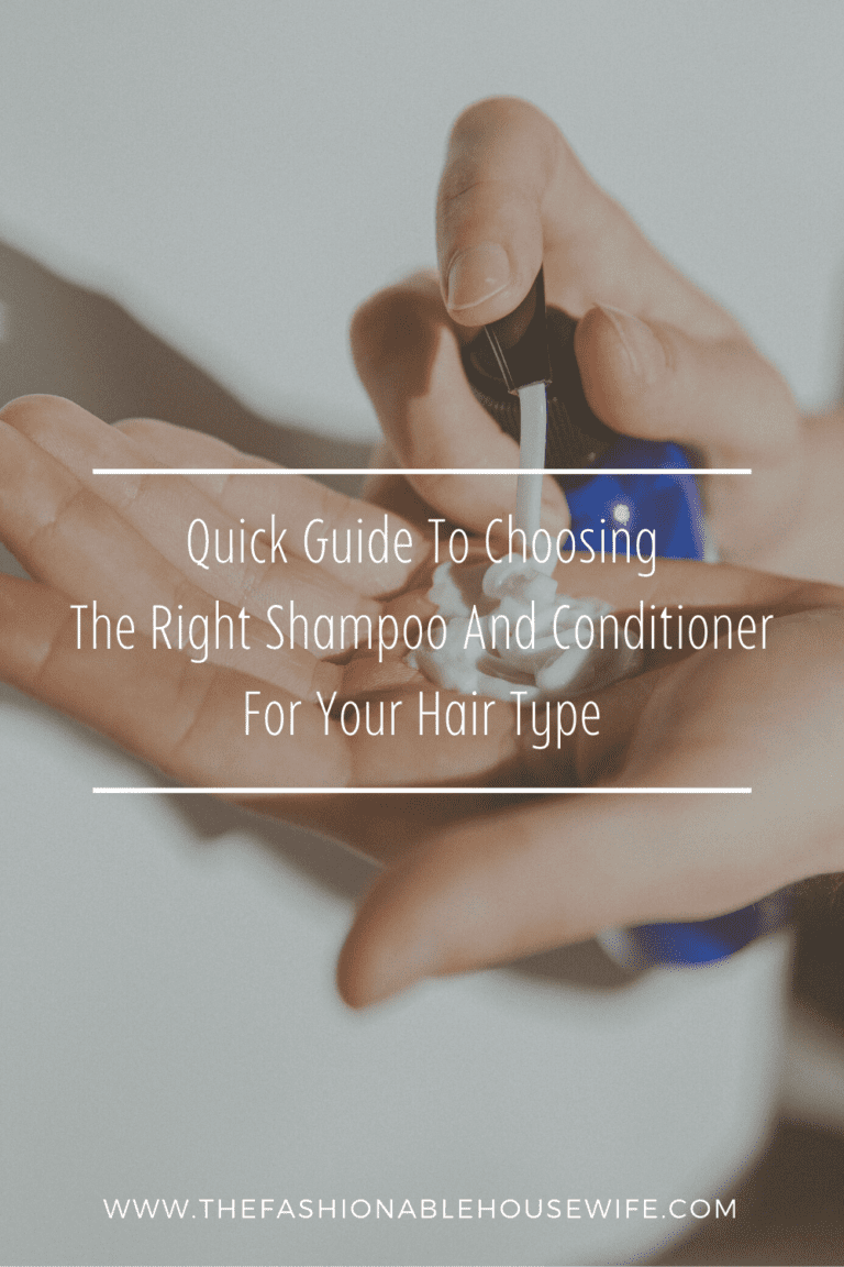Quick Guide To Choosing The Right Shampoo And Conditioner For Your Hair Type
