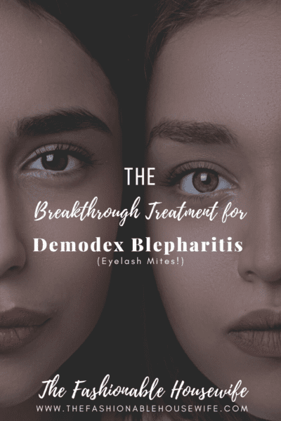The Breakthrough Treatment for Demodex Blepharitis (Eyelash Mites!)
