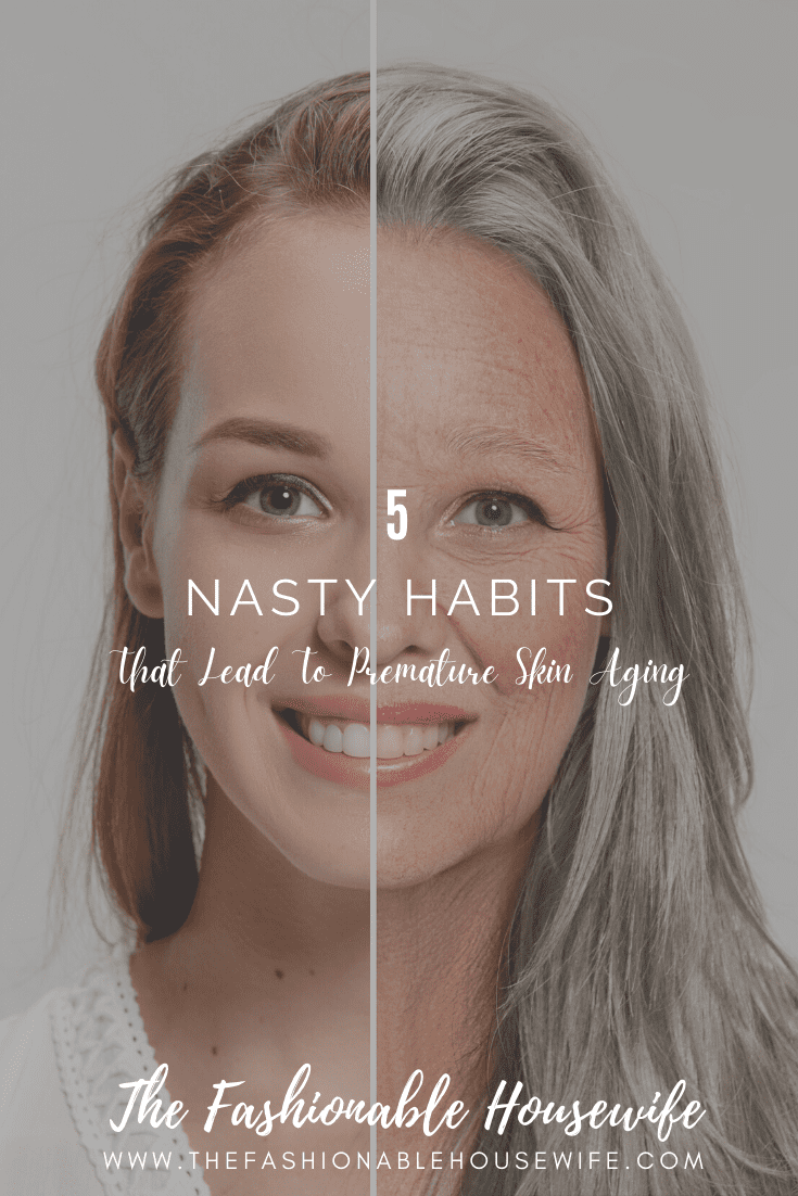 5 Nasty Habits That Lead To Premature Skin Aging