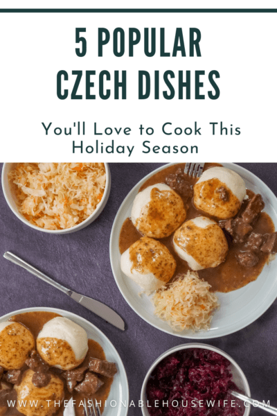 5 Popular Czech Dishes That You'll Love to Cook This Holiday Season