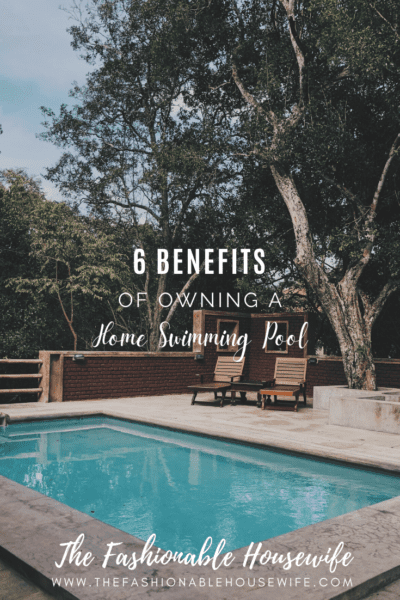 6 Benefits of Owning a Home Swimming Pool