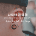 A Quick Guide to Stretched Ears Aftercare Before You Take The Plunge