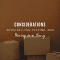 Considerations When Selling, Packing, and Moving in a Hurry