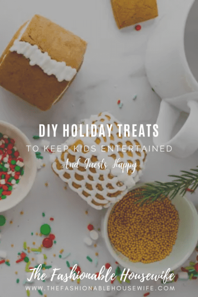 DIY Holiday Treats To Keep Kids Entertained And Guests Happy