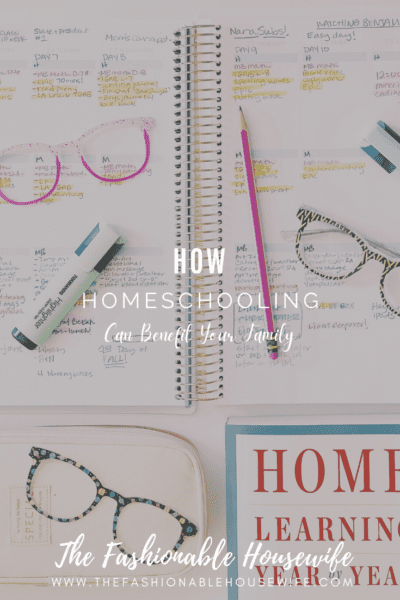 How Homeschooling Can Benefit Your Family