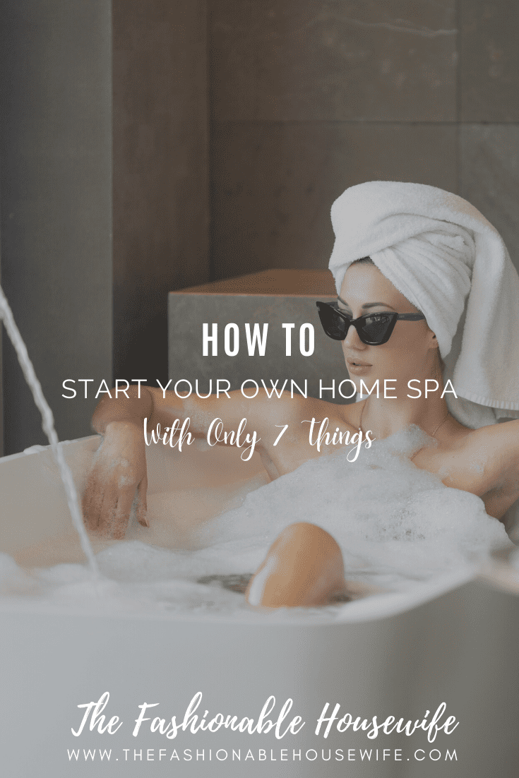 How To Start Your Own Home Spa With Only 7 Things