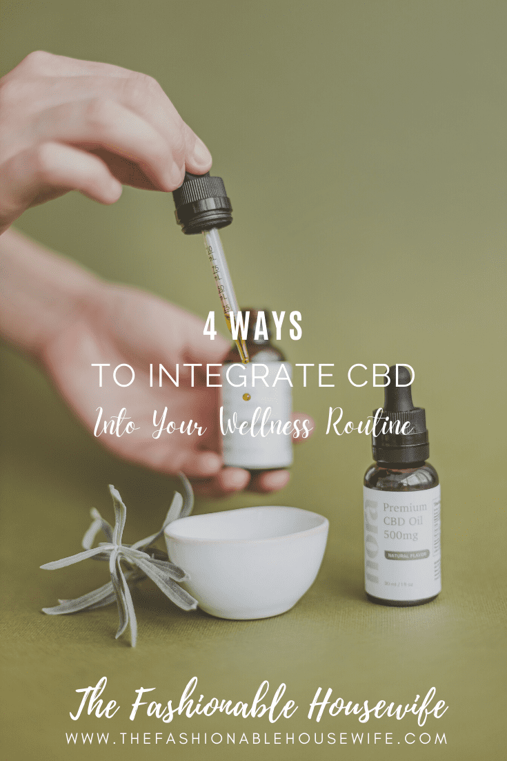 4 Ways to Integrate CBD Into Your