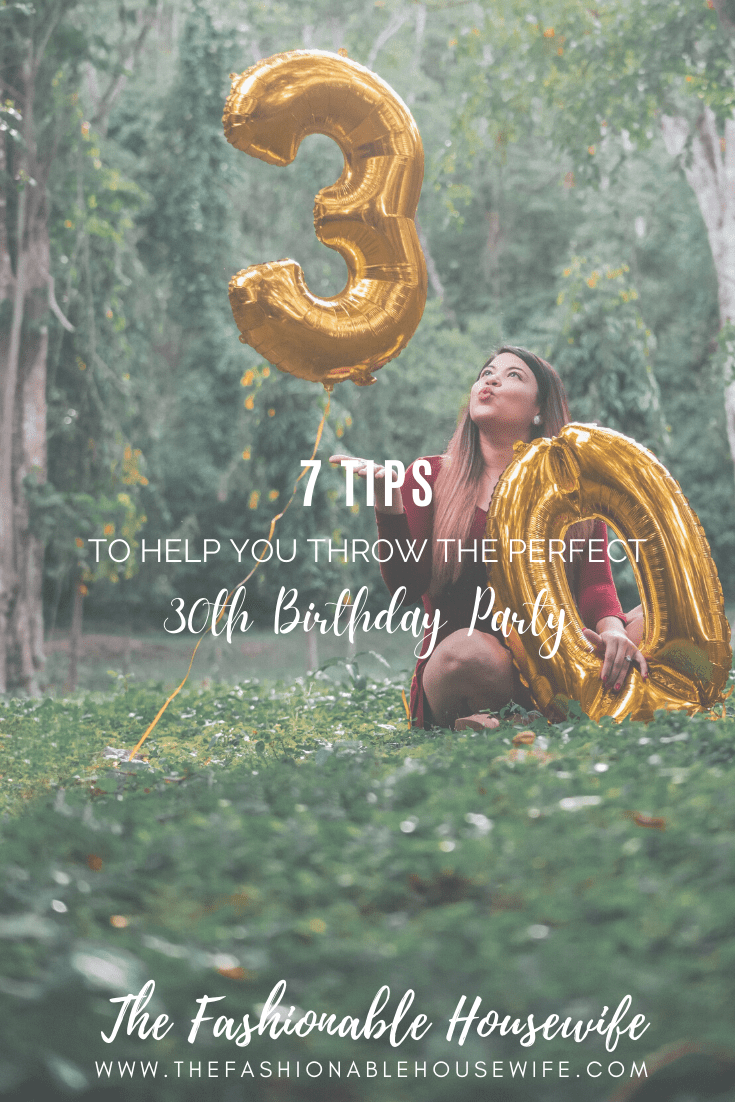 7 Tips to Help You Throw the Perfect 30th Birthday Party