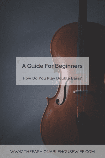How Do You Play Double Bass for Beginners?