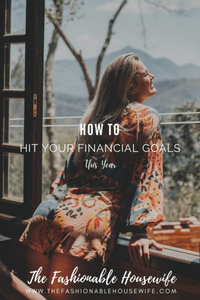 How To Hit Your Financial Goals This Year
