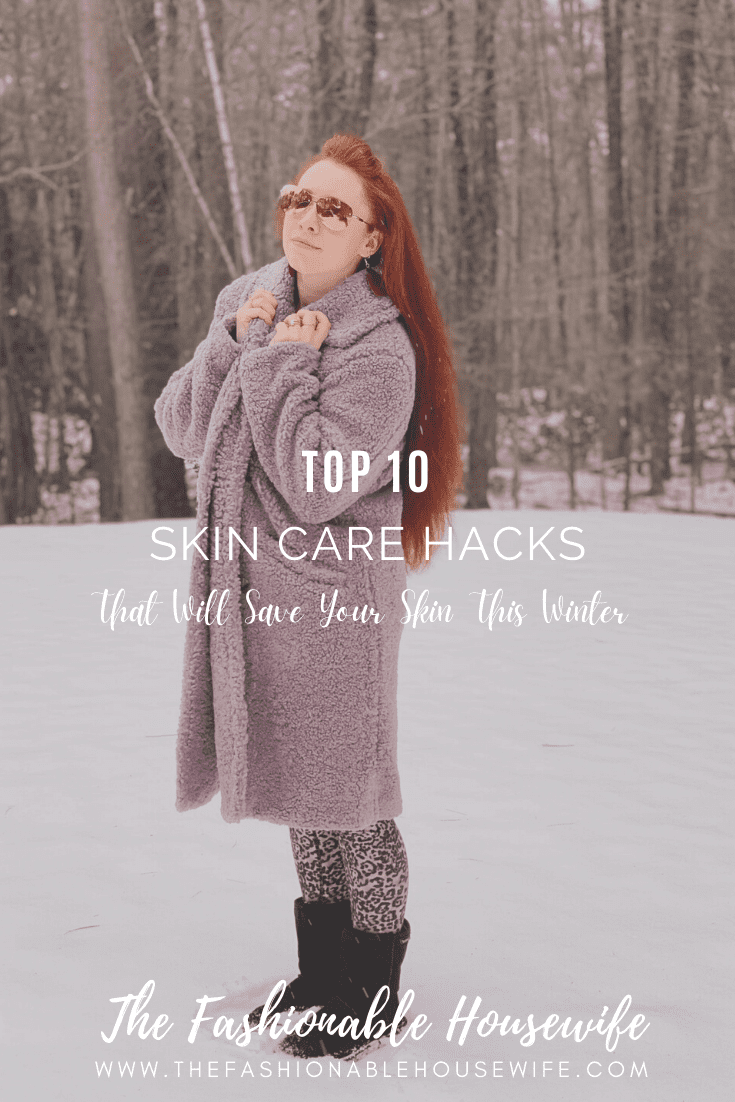 Top 10 Skin Care Hacks That Will Save Your Skin This Winter