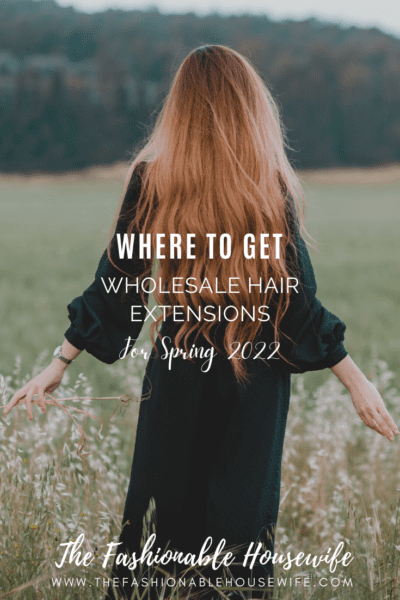 Where To Get Wholesale Hair Extensions For Spring 2022